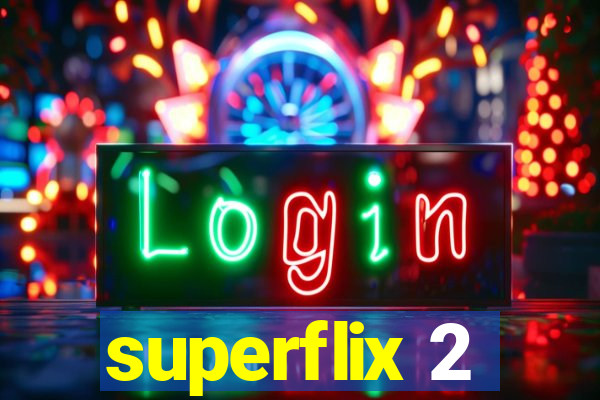 superflix 2